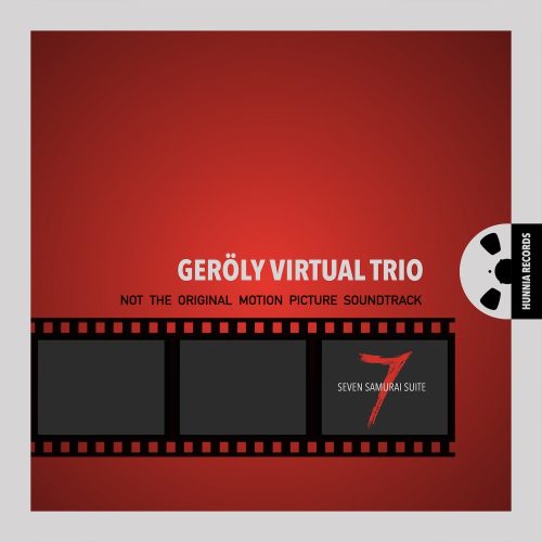 Geröly Virtual Trio  – Seven Samurai Suite